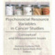 Psychosocial Resource Variables in Cancer Studies: Conceptual and Measurement Issues