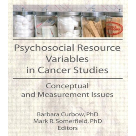 Psychosocial Resource Variables in Cancer Studies: Conceptual and Measurement Issues