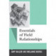 Essentials of Field Relationships