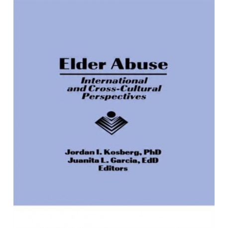 Elder Abuse: International and Cross-Cultural Perspectives