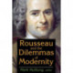 Rousseau and the Dilemmas of Modernity