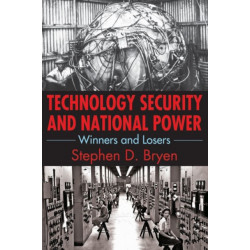 Technology Security and National Power: Winners and Losers