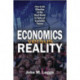 Economics versus Reality: How to be Effective in the Real World in Spite of Economic Theory
