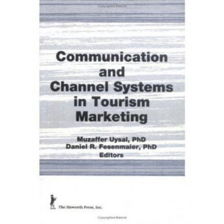 Communication and Channel Systems in Tourism Marketing