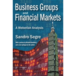 Business Groups and Financial Markets: A Weberian Analysis