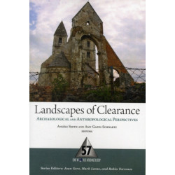 Landscapes of Clearance: Archaeological and Anthropological Perspectives