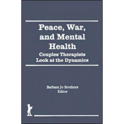 Peace, War, and Mental Health: Couples Therapists Look at the Dynamics