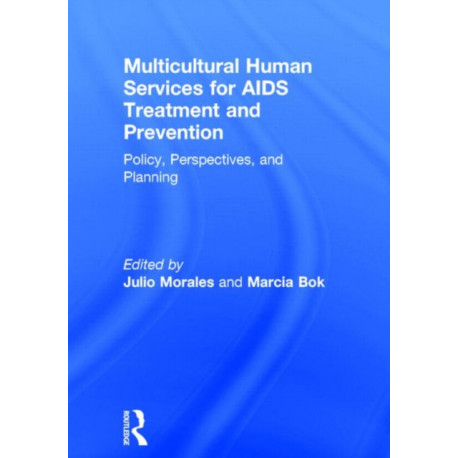 Multicultural Human Services for AIDS Treatment and Prevention: Policy, Perspectives, and Planning