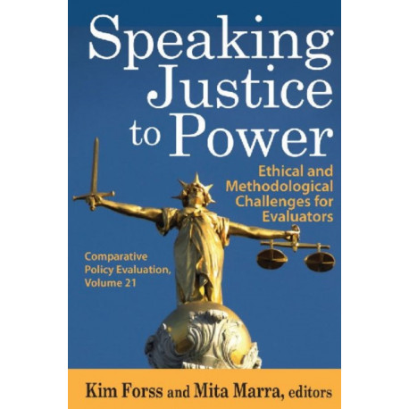 Speaking Justice to Power: Ethical and Methodological Challenges for Evaluators