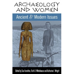 Archaeology and Women: Ancient and Modern Issues