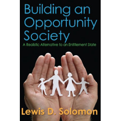 Building an Opportunity Society: A Realistic Alternative to an Entitlement State