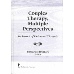 Couples Therapy, Multiple Perspectives: In Search of Universal Threads