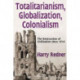Totalitarianism, Globalization, Colonialism: The Destruction of Civilization Since 1914