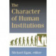 The Character of Human Institutions: Robin Fox and the Rise of Biosocial Science
