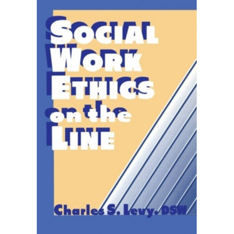 Social Work Ethics on the Line
