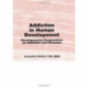 Addiction in Human Development: Developmental Perspectives on Addiction and Recovery