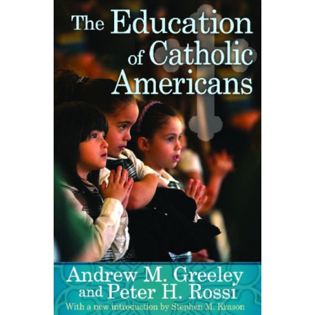 The Education of Catholic Americans
