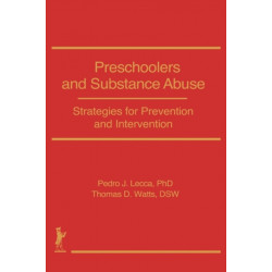 Preschoolers and Substance Abuse: Strategies for Prevention and Intervention