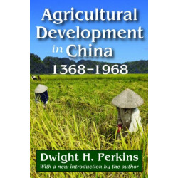 Agricultural Development in China, 1368-1968