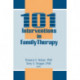 101 Interventions in Family Therapy