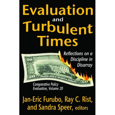 Evaluation and Turbulent Times: Reflections on a Discipline in Disarray