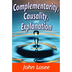 Complementarity, Causality and Explanation