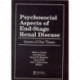 Psychosocial Aspects of End-Stage Renal Disease: Issues of Our Times