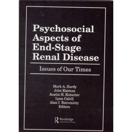 Psychosocial Aspects of End-Stage Renal Disease: Issues of Our Times