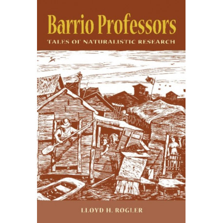 Barrio Professors: Tales of Naturalistic Research