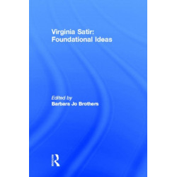 Virginia Satir: Foundational Ideas