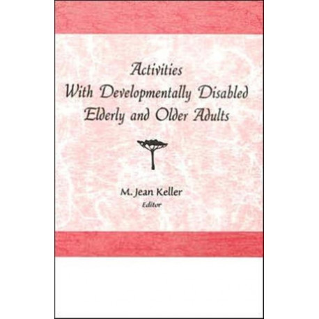 Activities With Developmentally Disabled Elderly and Older Adults