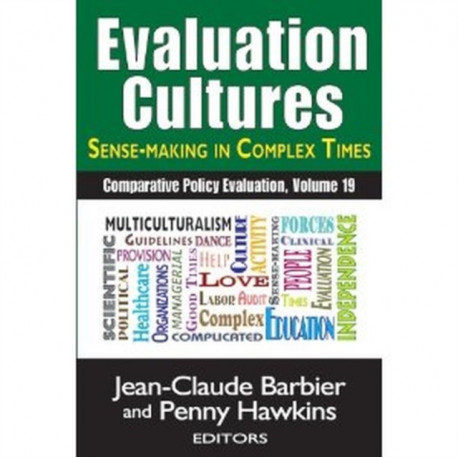Evaluation Cultures: Sense-Making in Complex Times