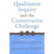 Qualitative Inquiry and the Conservative Challenge: Confronting Methodological Fundamentalism