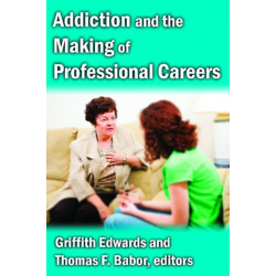 Addiction and the Making of Professional Careers