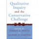 Qualitative Inquiry and the Conservative Challenge: Confronting Methodological Fundamentalism