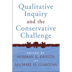 Qualitative Inquiry and the Conservative Challenge: Confronting Methodological Fundamentalism