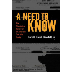 A Need to Know: The Clandestine History of a CIA Family