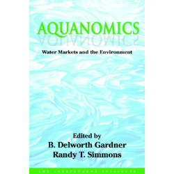 Aquanomics: Water Markets and the Environment