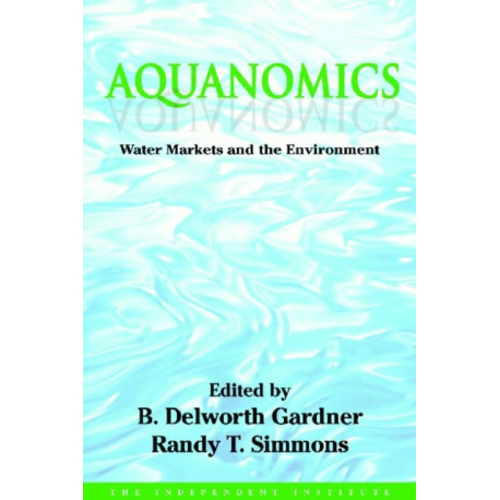 Aquanomics: Water Markets and the Environment