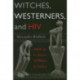 Witches, Westerners, and HIV: AIDS and Cultures of Blame in Africa