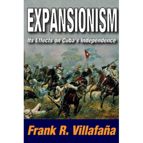 Expansionism: Its Effects on Cuba's Independence