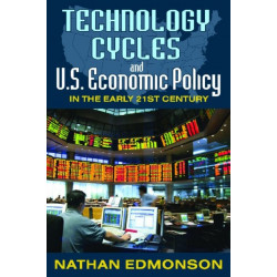 Technology Cycles and U.S. Economic Policy in the Early 21st Century