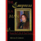 The Empress Is a Man: Stories from the Life of Jose Sarria