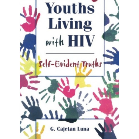 Youths Living with HIV: Self-Evident Truths