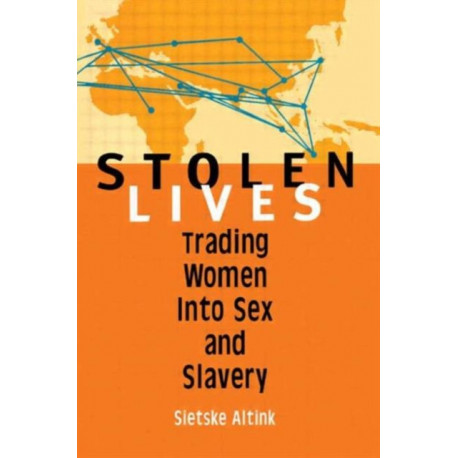 Stolen Lives: Trading Women Into Sex and Slavery