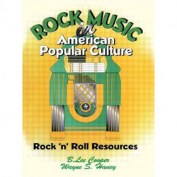 Rock Music in American Popular Culture: Rock 'n' Roll Resources