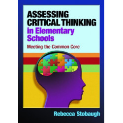 Assessing Critical Thinking in Elementary Schools: Meeting the Common Core