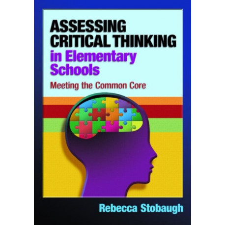 Assessing Critical Thinking in Elementary Schools: Meeting the Common Core