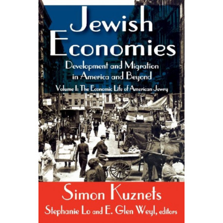Jewish Economies (Volume 1): Development and Migration in America and Beyond: The Economic Life of American Jewry