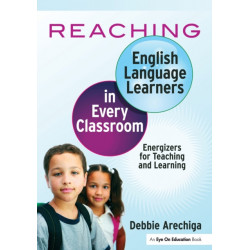 Reaching English Language Learners in Every Classroom: Energizers for Teaching and Learning